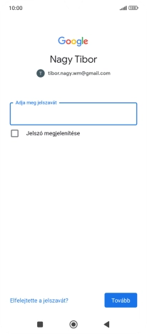 Kattints az „Adja meg jelszavát” alatti mezőre, és írd be a Google-fiókodhoz tartozó jelszót.
