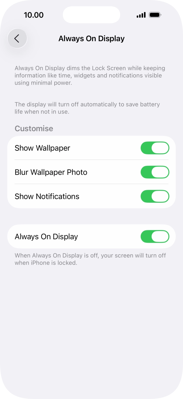 Press the indicator next to 'Always On Display' to turn the function on or off. Press the indicator next to 'Always On Display' to turn the function on or off.