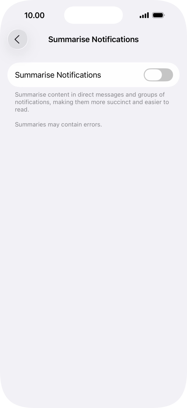 Press the indicator next to 'Summarise Notifications' to turn the function on or off. Press the indicator next to 'Summarise Notifications' to turn the function on or off.