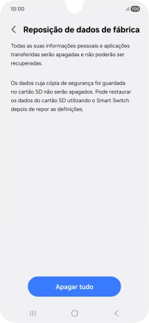 Prima Apagar tudo. Aguarde um momento enquanto o telefone restabelece as definições originais. Siga as indicações no ecrã para configurar o telefone de modo que este fique pronto a ser utilizado.