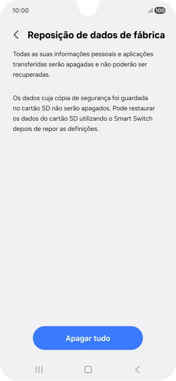 Prima Apagar tudo. Aguarde um momento enquanto o telefone restabelece as definições originais. Siga as indicações no ecrã para configurar o telefone de modo que este fique pronto a ser utilizado.