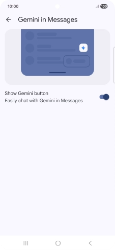 Press the indicator next to 'Show Gemini button' to turn on the function.