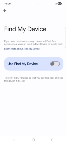 Press the indicator next to 'Use Find My Device' to turn on the function.