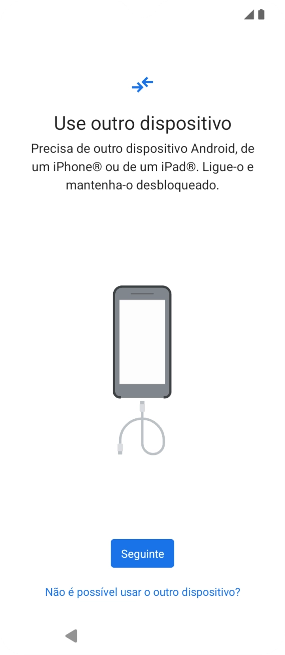 Se tiver um cabo que permita ligar um telefone ao outro, deve inserir esse cabo e seguir as indicações no ecrã, para transferir conteúdo para o seu telefone. Se não tiver um cabo, prima Seguinte.