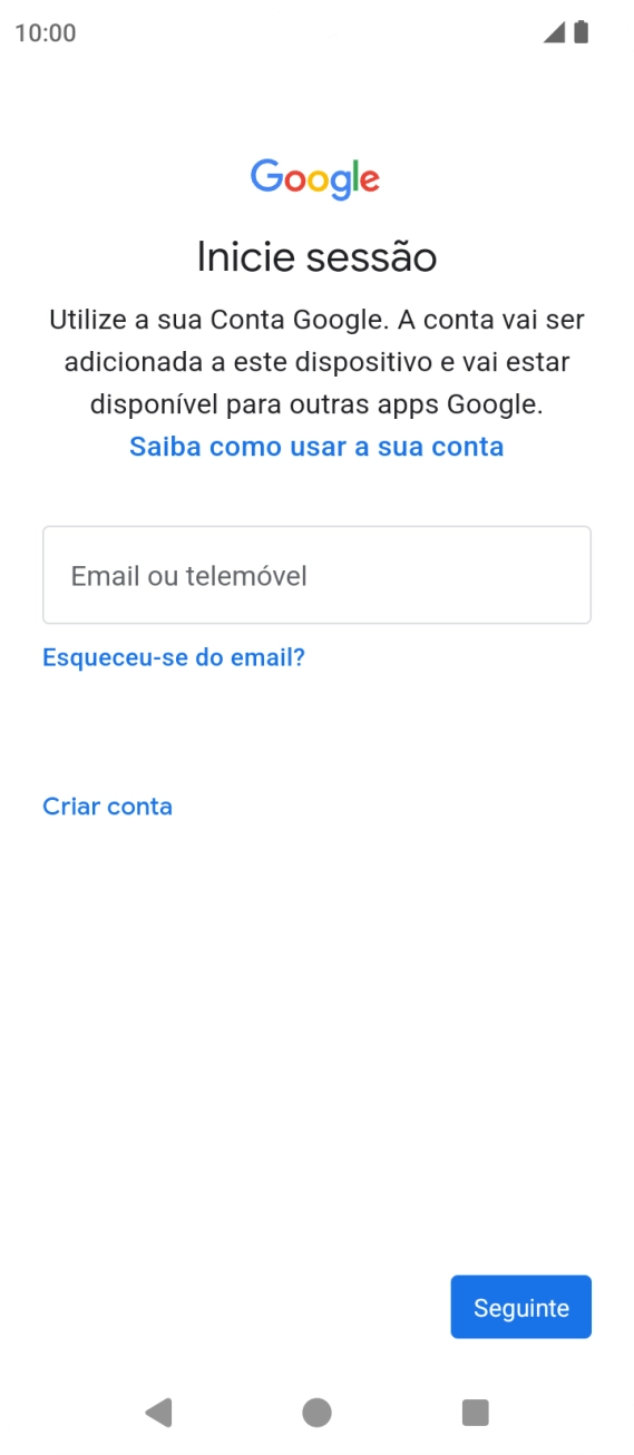 Se não tiver uma conta Google, prima Criar conta e siga as indicações no ecrã para criar uma conta.