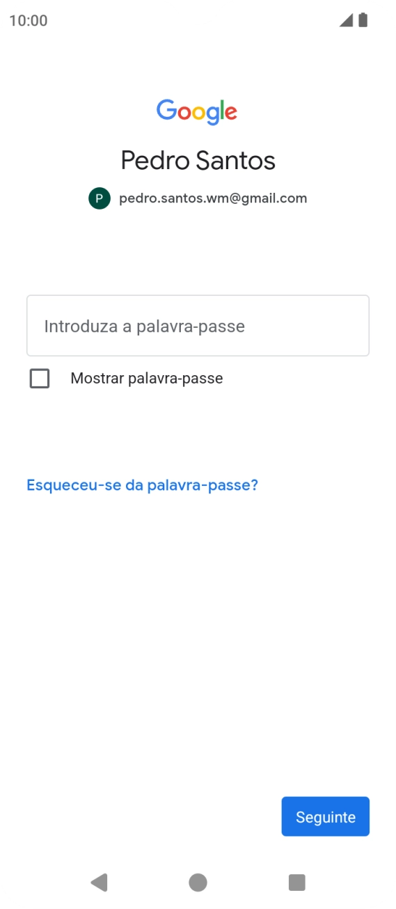 Prima Introduza a palavra-passe e introduza a password da sua conta Google.