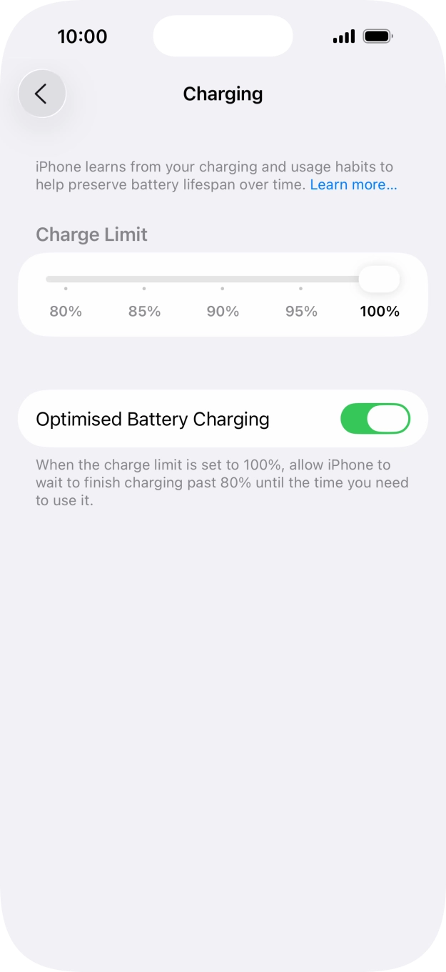 Press the indicator next to 'Optimised Battery Charging' to turn the function on or off.
