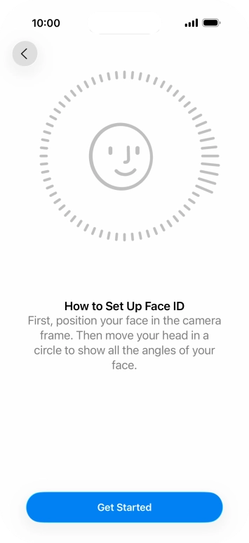 Press Get Started and follow the instructions on the screen to set up Face ID.