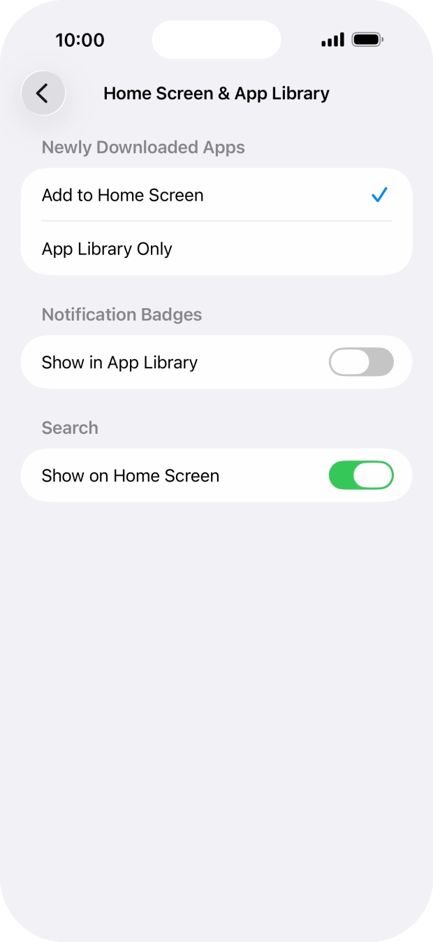 To add new downloaded apps to both the home screen and App Library, press Add to Home Screen.