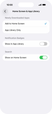 To add new downloaded apps to both the home screen and App Library, press Add to Home Screen.