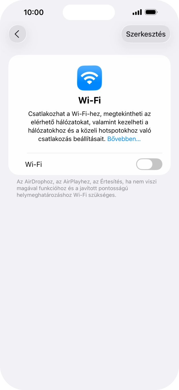 Kattints a „Wi-Fi” melletti csúszkára a funkció bekapcsolásához. Kattints a „Wi-Fi” melletti csúszkára a funkció bekapcsolásához.