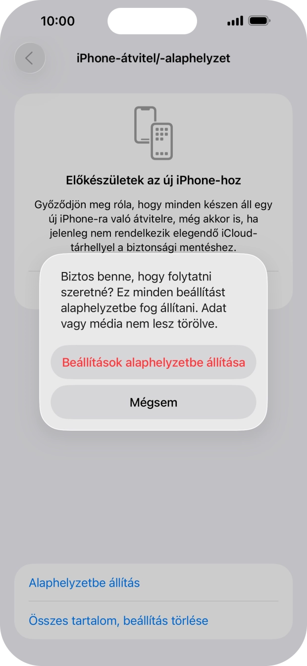 Válaszd a Beállítások alaphelyzetbe állítása lehetőséget. Várj egy kicsit, amíg a telefon visszaállítja a gyári beállításokat. A telefon konfigurálásához és ahhoz, hogy üzemkész állapotba hozd, kövesd a képernyőn megjelenő utasításokat. Válaszd a Beállítások alaphelyzetbe állítása lehetőséget. Várj egy kicsit, amíg a telefon visszaállítja a gyári beállításokat. A telefon konfigurálásához és ahhoz, hogy üzemkész állapotba hozd, kövesd a képernyőn megjelenő utasításokat.