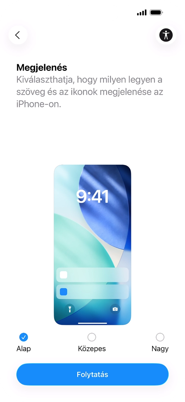 Válaszd ki a kívánt betű- és ikonméretet, majd válaszd a Folytatás lehetőséget. Válaszd ki a kívánt betű- és ikonméretet, majd válaszd a Folytatás lehetőséget.