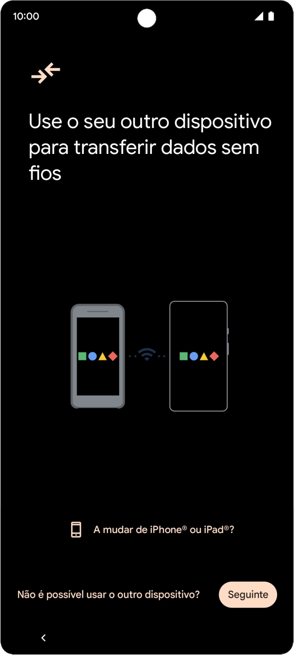 Siga as indicações no ecrã para transferir conteúdo de outro telefone e completar a ativação do telefone.