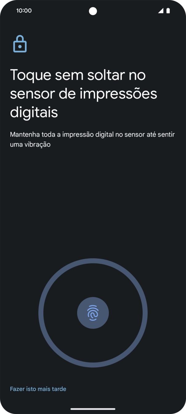 Siga as indicações no ecrã para definir a impressão digital como código de bloqueio.