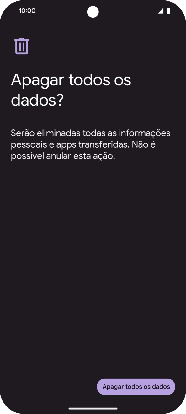 Prima Apagar todos os dados. Aguarde um momento enquanto o telefone restabelece as definições originais. Siga as indicações no ecrã para configurar o telefone de modo que este fique pronto a ser utilizado.