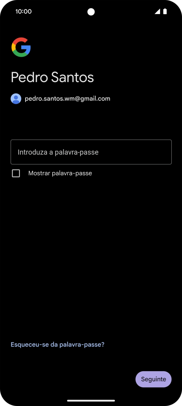 Prima Introduza a palavra-passe e introduza a password da sua conta Google.