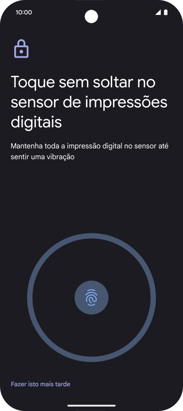 Siga as indicações no ecrã para definir a impressão digital como código de bloqueio.