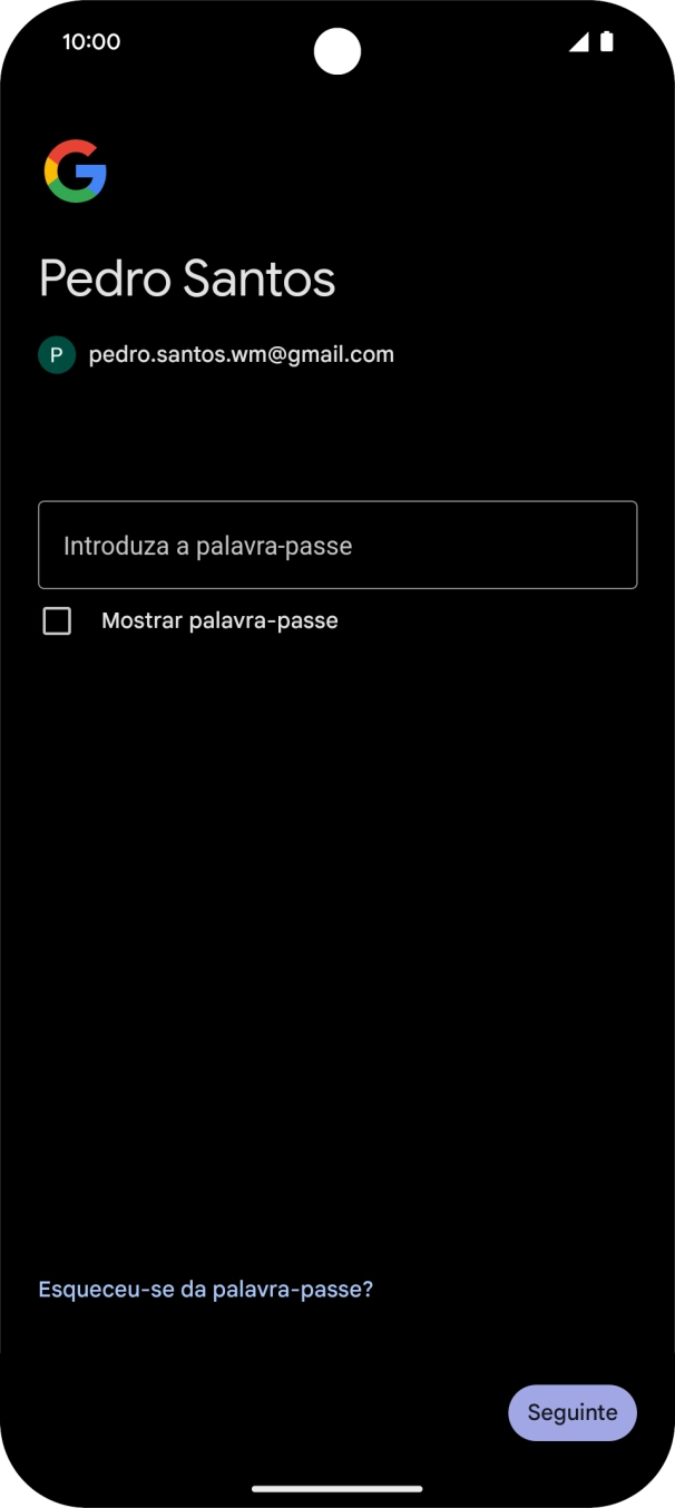 Prima Introduza a palavra-passe e introduza a password da sua conta Google.
