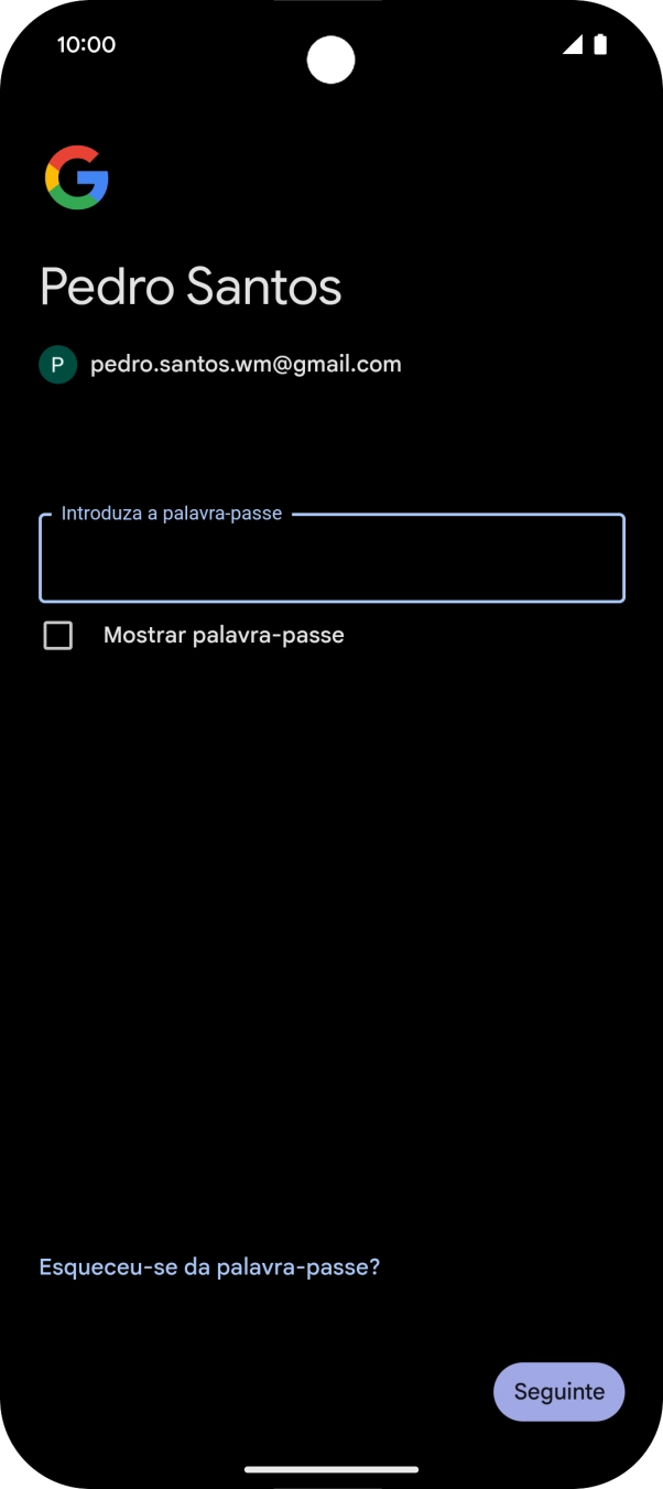 Prima Introduza a palavra-passe e introduza a password da sua conta Google.