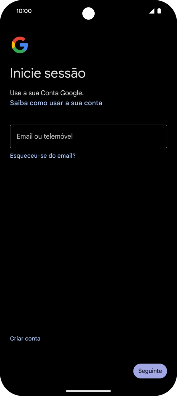 Se não tiver uma conta Google, prima Criar conta e siga as indicações no ecrã para criar uma conta.