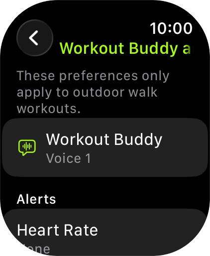 Follow the instructions on the screen to select more settings for Workout Buddy.