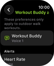 Follow the instructions on the screen to select more settings for Workout Buddy. Follow the instructions on the screen to select more settings for Workout Buddy.