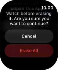 Press Erase All. Wait a moment while the factory settings are restored. Follow the instructions on the screen to set up your Apple Watch and prepare it for use.