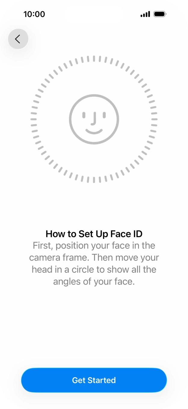Press Get Started and follow the instructions on the screen to set up Face ID.