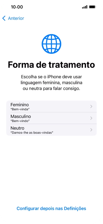 Para escolher a forma de tratamento desejada no telefone, siga as instruções no ecrã ou prima Configurar despois nas Definições.