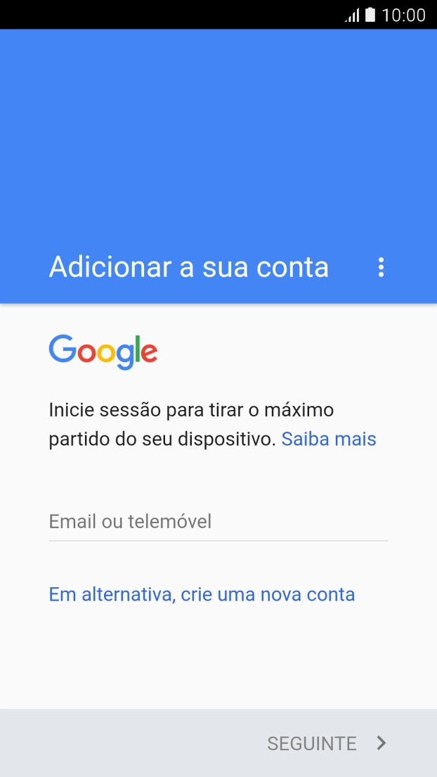 Se não tiver uma conta Google, prima Em alternativa, crie uma nova conta e siga as indicações no ecrã para criar uma conta.