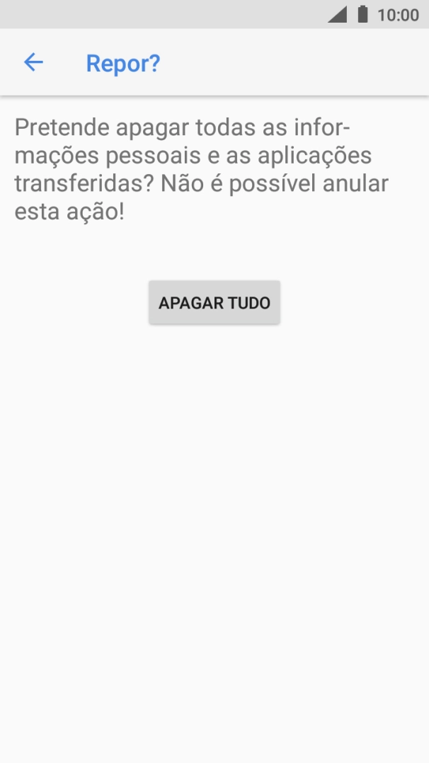 Prima APAGAR TUDO. Aguarde um momento enquanto o telefone restabelece as definições originais. Siga as indicações no ecrã para configurar o telefone de modo que este fique pronto a ser utilizado.