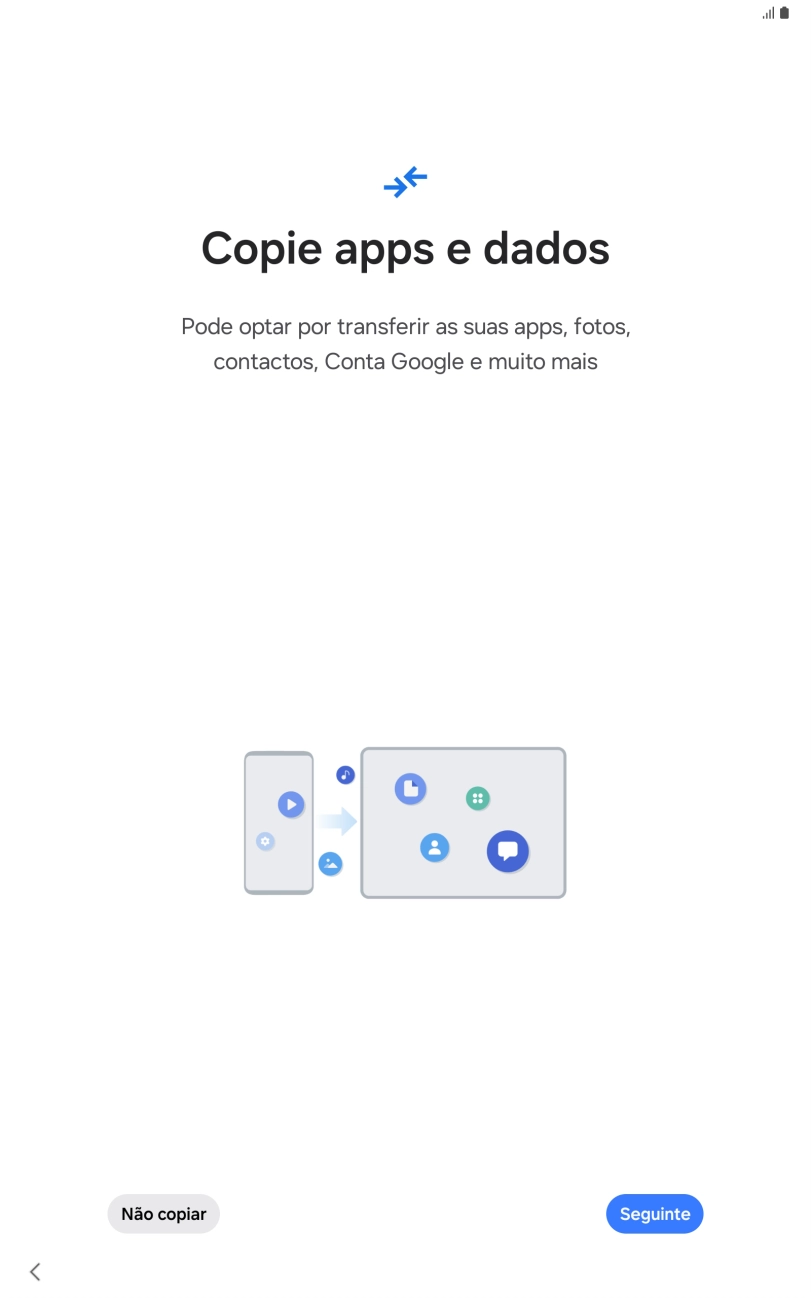 É possível transferir conteúdo de outro dispositivo quando o tablet for ativado antes da primeira utilização e quando o tablet tiver sido reiniciado. Quando esta imagem for mostrada no ecrã, o tablet está pronto para transferir conteúdo de outro dispositivo.