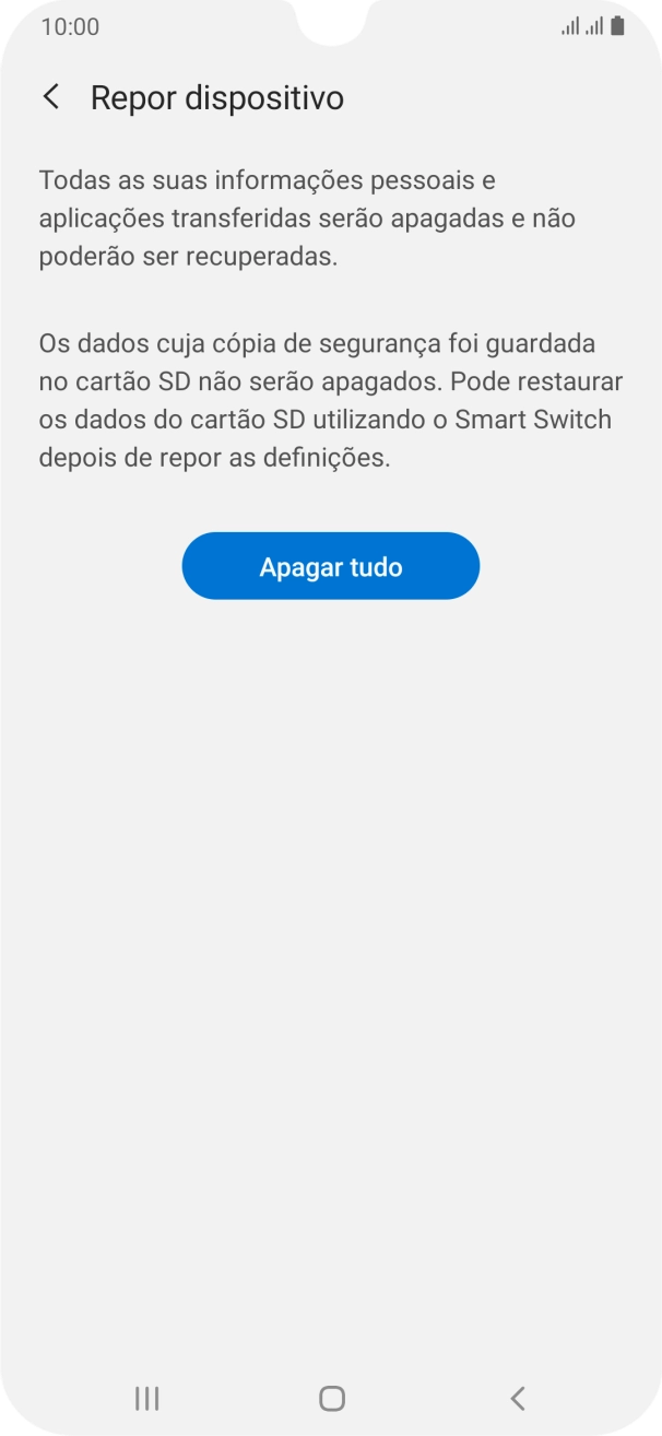Prima Apagar tudo. Aguarde um momento enquanto o telefone restabelece as definições originais. Siga as indicações no ecrã para configurar o telefone de modo que este fique pronto a ser utilizado.