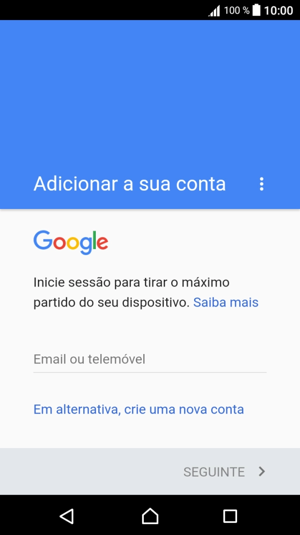 Se não tiver uma conta Google, prima Em alternativa, crie uma nova conta e siga as indicações no ecrã para criar uma conta.