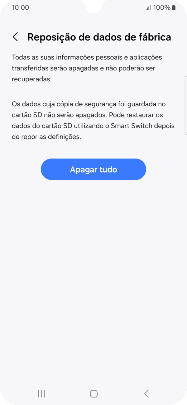 Prima Apagar tudo. Aguarde um momento enquanto o telefone restabelece as definições originais. Siga as indicações no ecrã para configurar o telefone de modo que este fique pronto a ser utilizado.