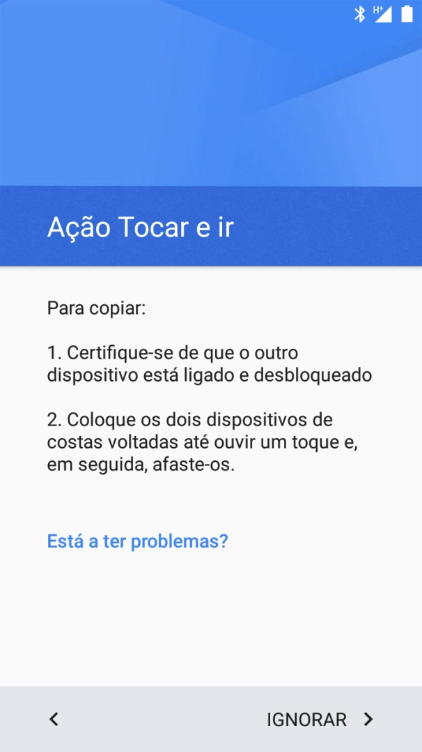 Siga as indicações no ecrã para estabelecer ligação do seu telefone para outro telefone via NFC. Siga as indicações no ecrã do outro telefone para confirmar a ligação ao seu telefone.