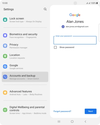 Press the field below 'Enter your password' and key in the password for your Google account.