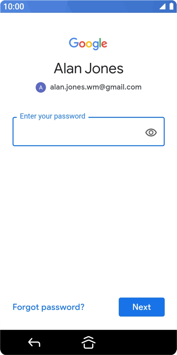Press the field below 'Enter your password' and key in the password for your Google account.