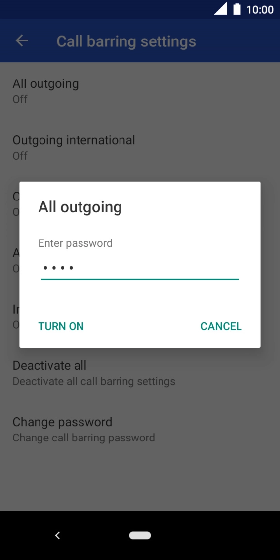 Key in your barring password and press TURN ON.