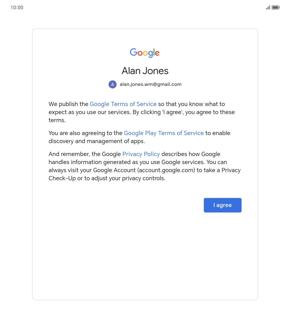 Press I agree and follow the instructions on the screen to select settings for your Google account.