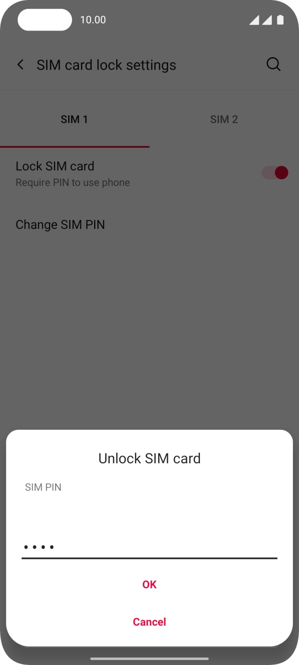 Key in your SIM PIN and press OK. The default SIM PIN is 0000.