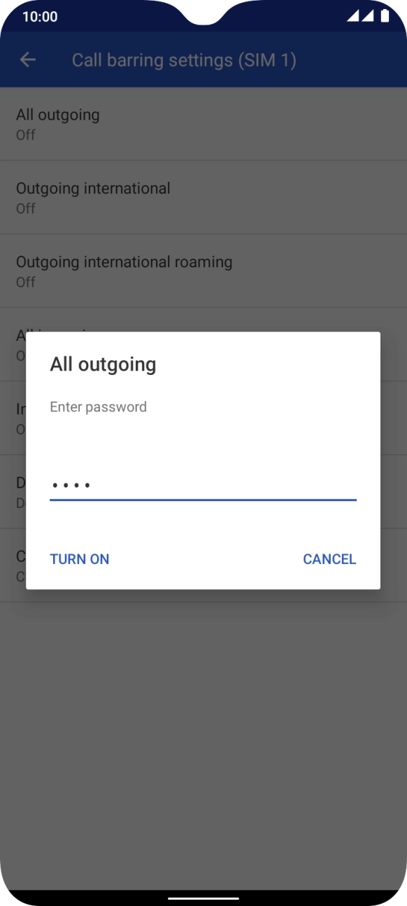 Key in your barring password and press TURN ON. Key in your barring password and press TURN ON.