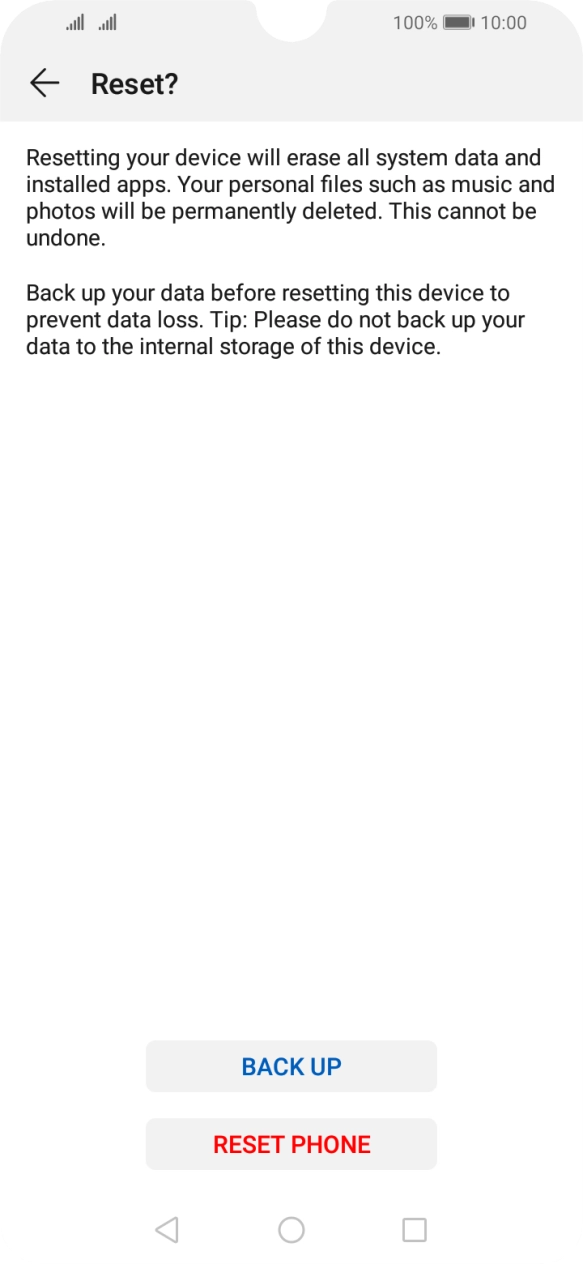 Press RESET PHONE. Wait a moment while the factory default settings are restored. Follow the instructions on the screen to set up your phone and prepare it for use.