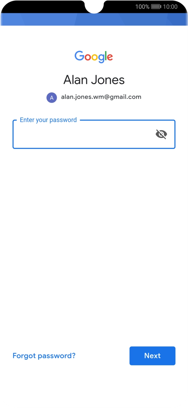 Press the field below 'Enter your password' and key in the password for your Google account.