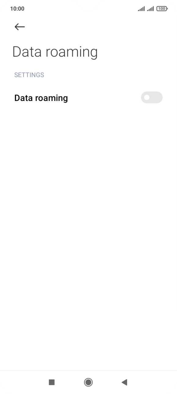 Press the indicator next to 'Data roaming' to turn the function on or off. Press the indicator next to 'Data roaming' to turn the function on or off.