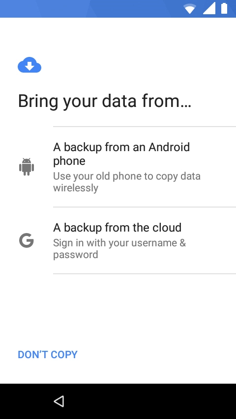 Press the required setting and follow the instructions on the screen to transfer the content from the other phone and finish the activation of your phone.