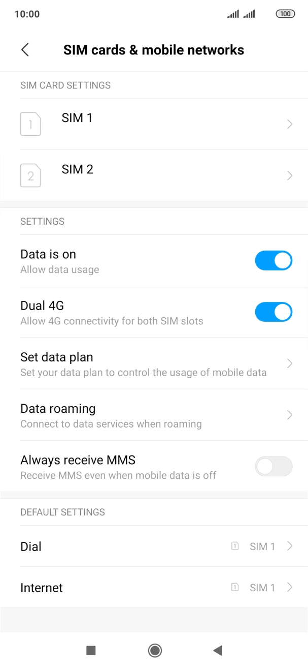 Press the required SIM. Press the required SIM.