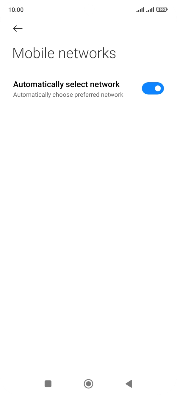 Press the indicator next to 'Automatically select network' to turn off the function. Press the indicator next to 'Automatically select network' to turn off the function.