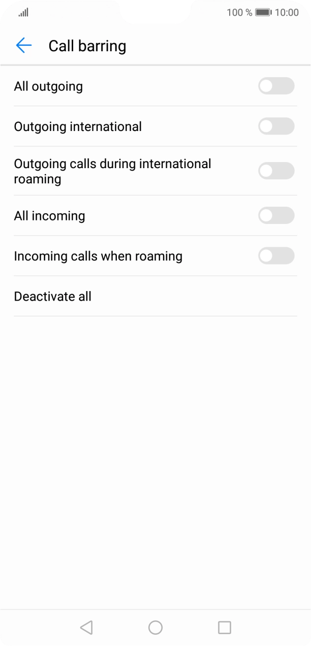 Press the indicator next to the required barring type to turn the function on or off. Press the indicator next to the required barring type to turn the function on or off.